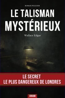 Le talisman mystérieux - Une Course contre la Montre Haletante pour la Possession d'un Manuscrit Sacré Capable de Changer le Destin de l'Europe