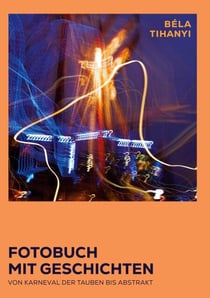 Fotobuch mit Geschichten - Von Karneval der Tauben bis Abstrakt
