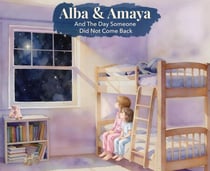 Alba & Amaya And The Day Someone Did Not Come Back - Alba & Amaya, #1