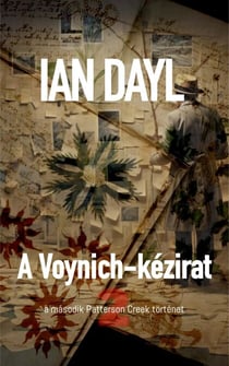 Ian Dayl - A Voynich-kézirat - Patterson Creek stories, #2