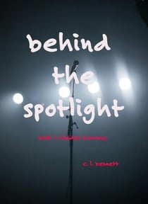 Behind the Spotlight - Hidden Harmony, #1