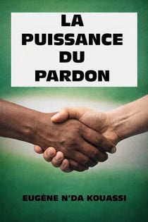 La puissance du pardon
