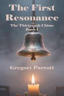 The First Resonance - The Thirteenth Chime, #1