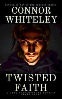 Twisted Faith: A Dark Contemporary Fantasy Short Story - Hell's Place Contemporary Fantasy Stories