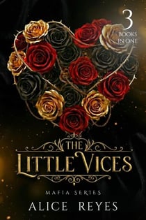 The Little Vices Mafia Series, 3 Books in One! - The Little Vices, #0