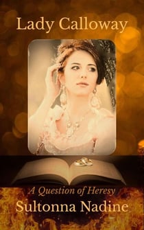Lady Calloway--A Queston of Heresy