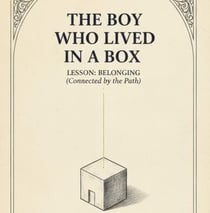 The Boy Who Lived In A Box - The Sanctuary Fables., #2