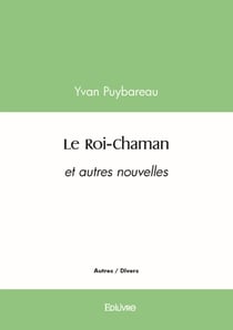 Le Roi-Chaman