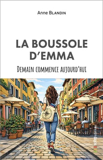 La boussole d'Emma - Demain commence aujourd'hui
