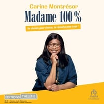 Madame 100%: Un chemin pour chacun, la réussite pour tous !