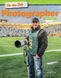 On the Job: Photographer - Place Value