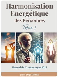 Harmonisation Energétique des Personnes - Manuel de Curothérapie 2026