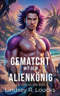 Gematcht mit dem Alienkönig - Alien Love Island (German), #2
