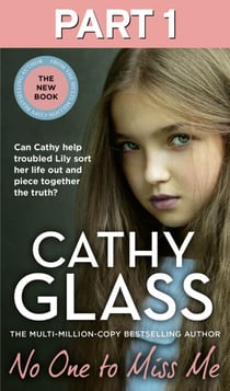 No One to Miss Me: Part 1 of 3 - Can Cathy help troubled Lily sort her life out and piece together the truth