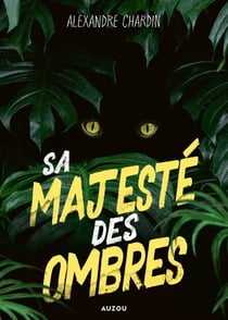 Sa majesté des ombres