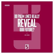 Do Palm Lines Really Reveal Our Future ?