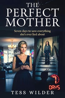 The Perfect Mother - The Perfect Series, #1
