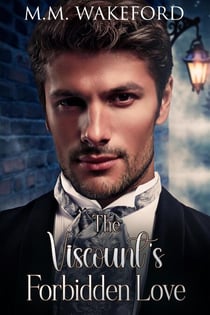 The Viscount's Forbidden Love - The Stanton Legacy, #4