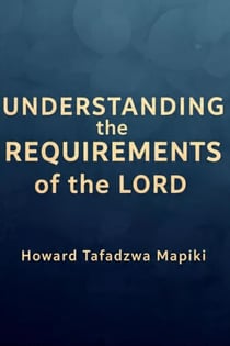Understanding the Requirements of the Lord