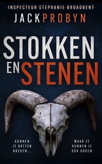 Stokken en Stenen: Een huiveringwekkende thriller met een twist die je niet ziet aankomen - Inspecteur Stephanie Broadbent: Surrey Hills Misdaadthriller, #5