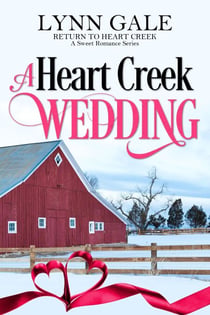 A Heart Creek Wedding - Return to Heart Creek, #4