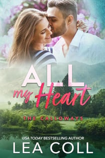 All My Heart - The Calloways, #5