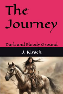 The Journey: Dark and Bloody Ground - The Journey, #2