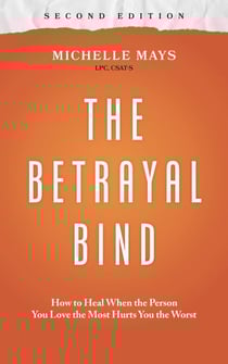 The Betrayal Bind