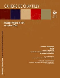Les Cahiers de Chantilly, n°2 - Etudes d'art et d'histoire du sud de l'Oise