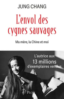 L'Envol des cygnes sauvages - Ma mère, la Chine et moi