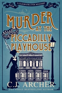 Murder at the Piccadilly Playhouse - Cleopatra Fox Mysteries, #2