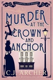 Murder at the Crown and Anchor - Cleopatra Fox Mysteries, #6
