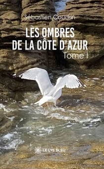 Les ombres de la Côte d’Azur - Tome 1