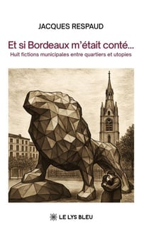 Et si Bordeaux m’était conté…