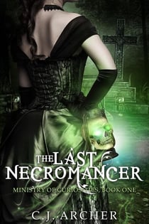 The Last Necromancer - Ministry Of Curiosities, #1