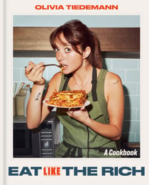 Eat (Like) the Rich - A Cookbook