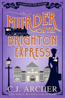 Murder on the Brighton Express - Cleopatra Fox Mysteries, #9