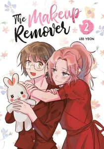 The Makeup Remover: Volume 2 - A funny, romantic, slice-of-life comic, for fans of Lore Olympus and True Beauty