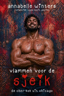 Vlammen voor de Sjeik: De Chef-kok uit Chicago - Curves voor Sjeiks: Miljardair-Romanceboeken (Nederlands), #2
