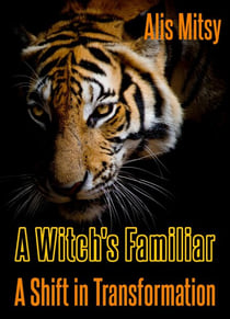 The Witch's Familiar: A Shift in Transformation