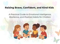 Raising Brave, Confident, and Kind Kids