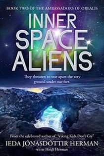 Inner Space Aliens - Ambassadors of Orealis, #2