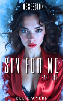 Obsession: Sin For Me Part 1 - Obsession