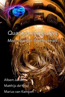 Quantumcomputers: Meer dan een bitje techniek