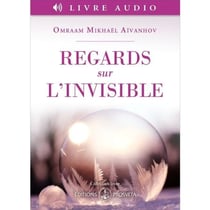 Regards sur l’invisible
