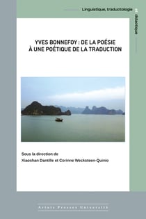 Yves Bonnefoy : de la poésie à une poétique de la traduction