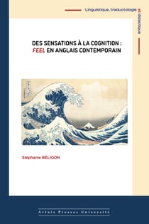 Des sensations à la cognition: Feel en anglais contemporain
