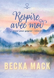 Jouer pour gagner - Livre 05 Respire avec moi (e-book)