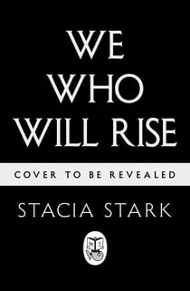 We Who Will Rise - The Sequel to the Sunday Times bestselling romantasy with dangerous vampires and a deadly vow of vengeance