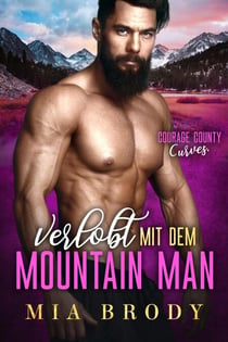 Verlobt mit dem Mountain Man - Courage County Kurven, #5